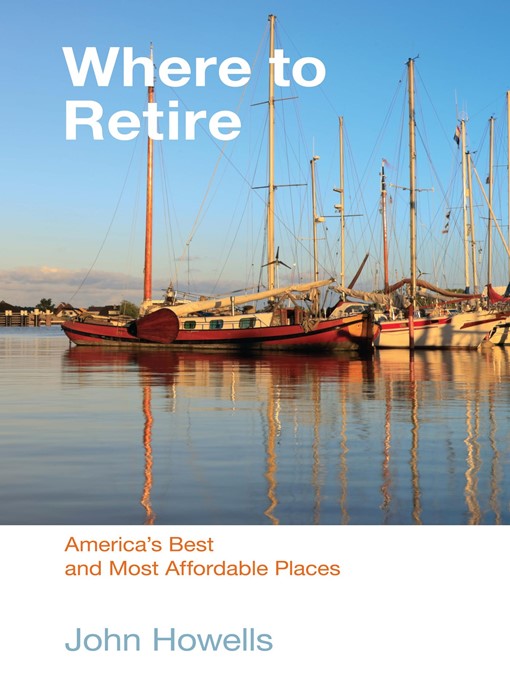 Title details for Where to Retire by John Howells - Available